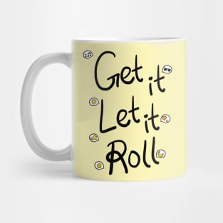 Get it Let it Roll Mug